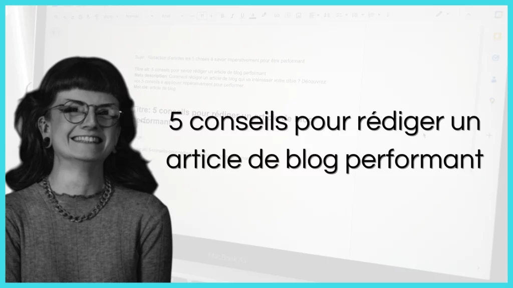 5 conseils pour rédiger un article de blog performant